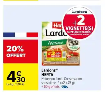 Carrefour Lardons Herta offre