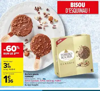 Carrefour Rochers Glacés FERRERO offre