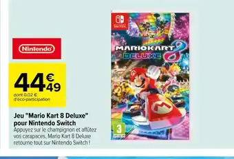Carrefour Jeu "Mario Kart 8 Deluxe" Pour Nintendo Switch offre