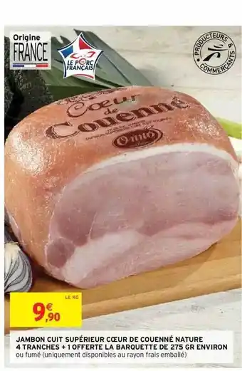 Intermarché Express Jambon Cuit Supérieur Cœur De Couenne Nature 4 Tranches + 1 Offerte La Barquette De 275 Gr Environ offre