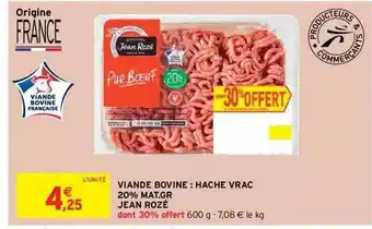 Intermarché Express Viande Bovine : Haché Vrac 20% Mat.gr Jean Rosé offre