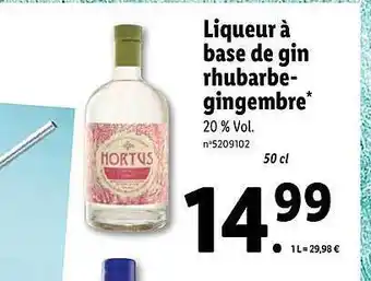 Lidl Liqueur à Base De Gin Rhubarbe-gingembre Hortus offre