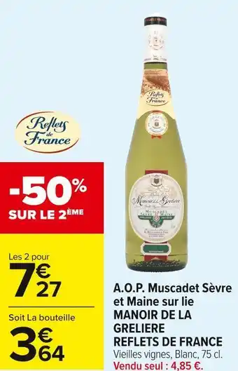 Carrefour Market Manoir de la greliere reflets de france a.o.p. muscadet sèvre et maine sur lie offre