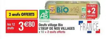 Cora x Carrefour Oeufs Village Bio L'œuf De Nos Villages offre