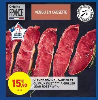 Intermarché Hyper Viande Bovine : Faux Filet Ou Faux Filet *** à Griller Jean Rozé offre