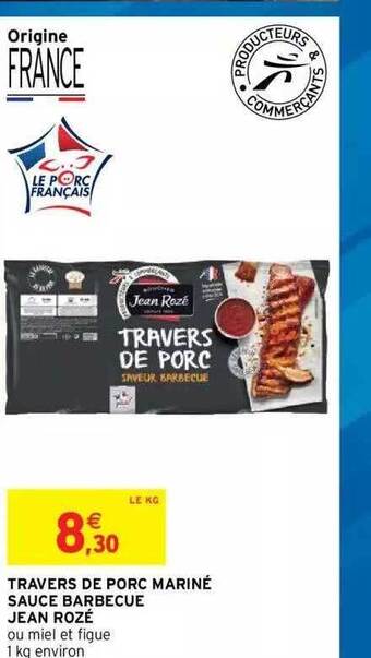 Intermarché Hyper Travers De Porc Mariné Sauce Barbecue Jean Rozé offre