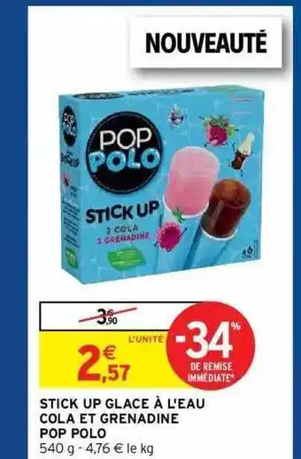 Intermarché Hyper Stick Up Glace à L'eau Cola Et Grenadine Pop Polo offre