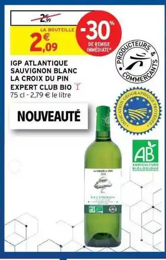 Intermarché Hyper Igp Atlantique Sauvignon Blanc La Croix Du Pin Expert Club Bio offre