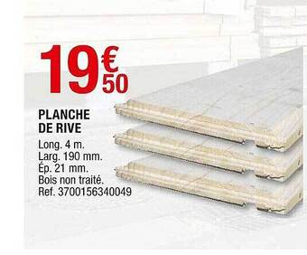 Brico Dépôt Planche De Rive offre