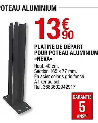 Brico Dépôt Platine De Départ Pour Poteau Aluminium «neva» offre