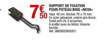 Brico Dépôt Support De Fixation Pour Poteau Bois «neva» offre