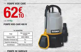Brico Dépôt Pompe Vide-cave 400 W Titan offre