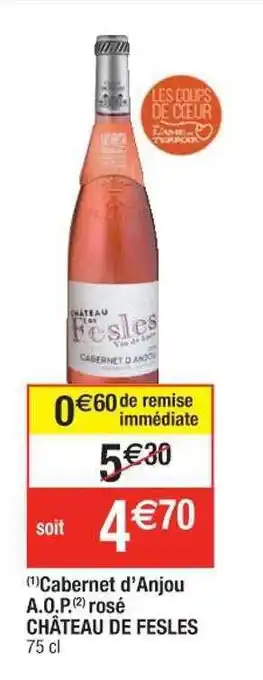 Cora x Carrefour Cabernet D'anjou A.o.p. Rosé Château De Fesles offre