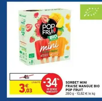 Intermarché Hyper Sorbet Mini Fraise Mangue Bio Pop Fruit offre