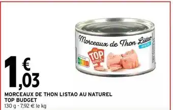 Intermarché Hyper Morceaux De Thon Listao Au Naturel Top Budget offre
