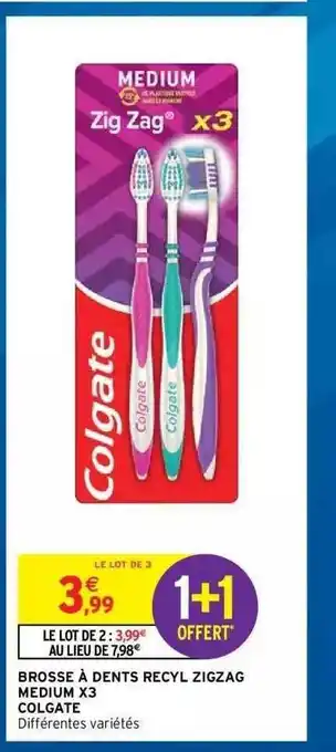 Intermarché Hyper Brosse à Dents Recyl Zigzag Medium X3 Colgate offre