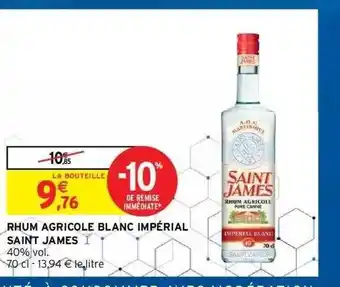Intermarché Hyper Rhum Agricole Blanc Impérial Saint James offre