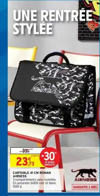 Intermarché Hyper Cartable 41 Cm Roman Airness offre