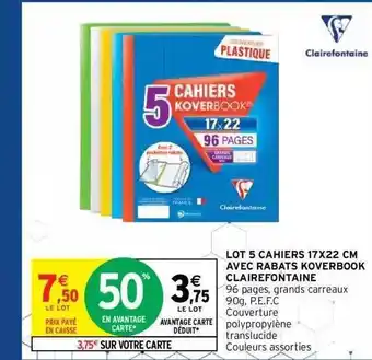 Intermarché Hyper Lot 5 Cahiers 17 X 22 Cm Avec Rabats Koverbook Clairefontaine offre
