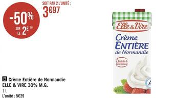 Géant Casino Elle & vire crème entière de normandie 30% m.g. offre