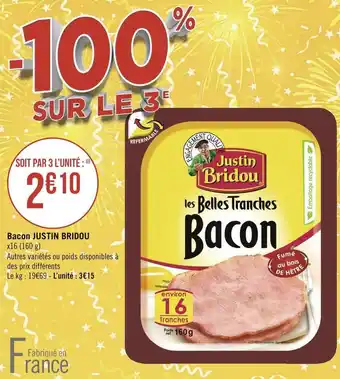 Géant Casino Justin bridou bacon offre