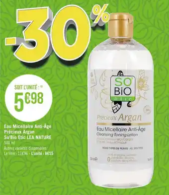 Géant Casino Lea nature eau micellaire anti-âge précieux argan so’bio etic offre