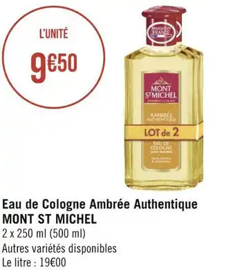 Géant Casino Mont st michel eau de cologne ambrée authentique offre