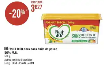 Géant Casino Fruit d’or fruit d’or doux sans huile de palme 50% m.g offre