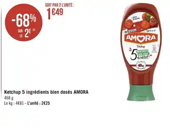 Géant Casino Ketchup 5 Ingrédients Bien Dosés Amora offre