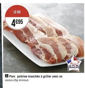 Casino Supermarchés Porc Poitrine Tranchée à Griller Avec Os offre
