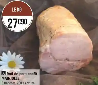 Géant Casino Mainjolle roti de porc confit offre