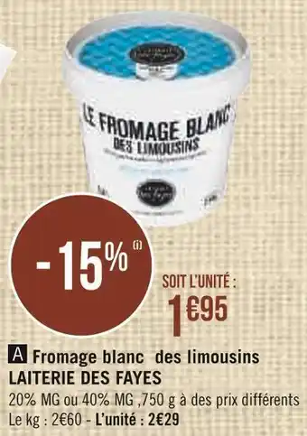 Géant Casino Laiterie des fayes fromage blanc des limousins offre