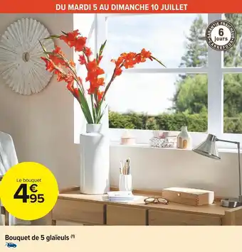 Carrefour Market Bouquet de 5 glaïeuls offre