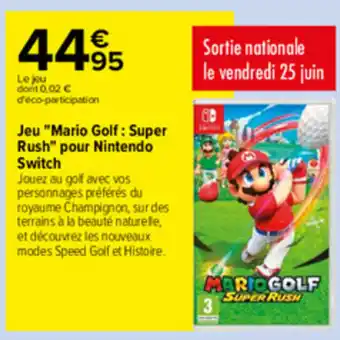 Carrefour Jeu "mario golf: super rush" pour nintendo switch offre