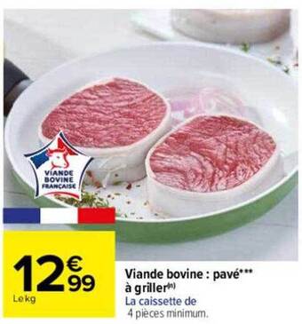 Carrefour Viande Bovine : Pavé***à Griller offre
