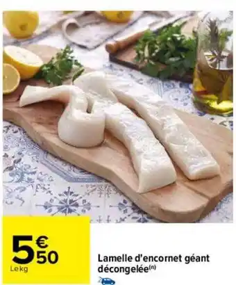Carrefour Lamelle D'encornet Géant Décongelée offre