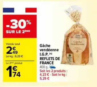 Carrefour Gâche Vendéenne I.g.p. Reflets De France offre