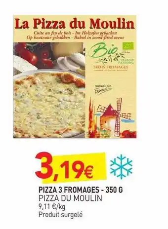 naturéO Pizza 3 Fromages - 350 G Pizza Du Moulin offre