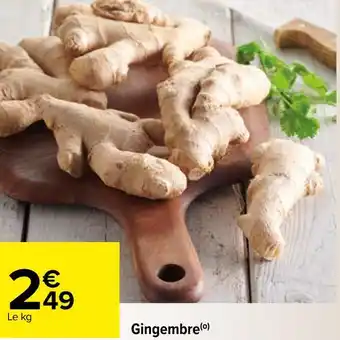 Carrefour Gingembre offre