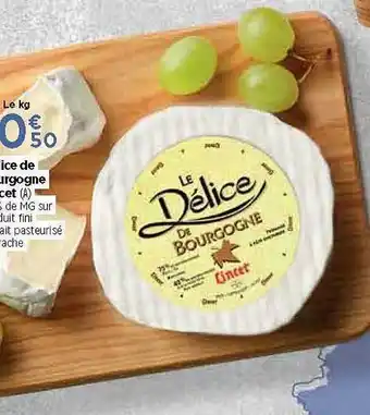Maximarché Le Délice De Bourgogne offre