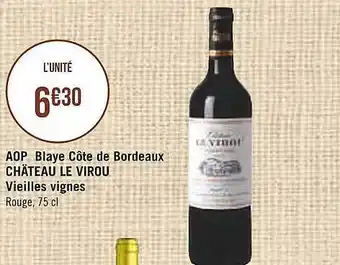 Casino Supermarchés Aop Blaye Côte De Bordeaux Château Le Virou Vieilles Vignes offre
