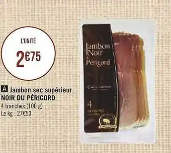Casino Supermarchés Jambon Sec Supérieur Noir Du Périgord offre