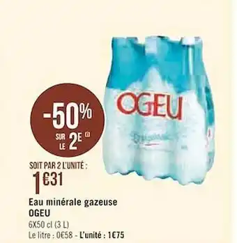 Géant Casino Eau Minérale Gazeuse Ogeu -50% Sur Le 2è offre
