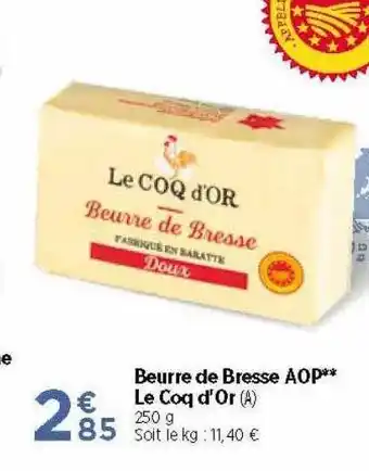 Bi1 Beurre De Bresse Aop Le Coq D'or offre