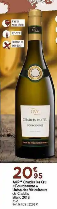 Maximarché Aop Chalbis 1er Cru «fourchaume» Union Des Viticulteurs De Chalbis Blanc 2018 offre