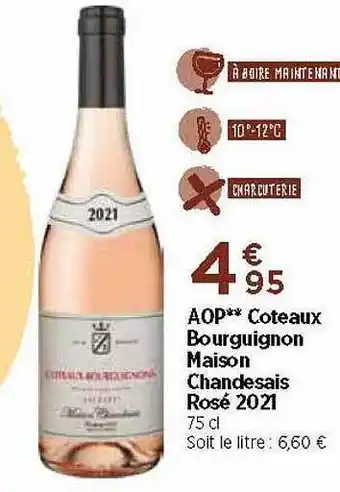 Maximarché Aop** Coteaux Bourguignon Maison Chandesais Rosé 2021 offre