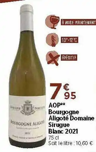 Maximarché Aop Bourgogne Aligoté Domaine Sirugue Blanc 2021 offre