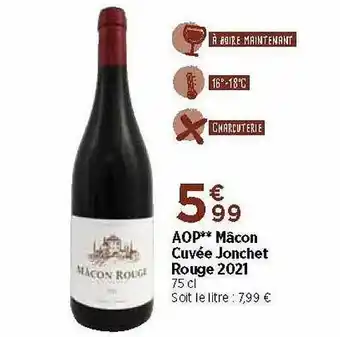 Maximarché Aop Mâcon Cuvée Jonchet Rouge 2021 offre
