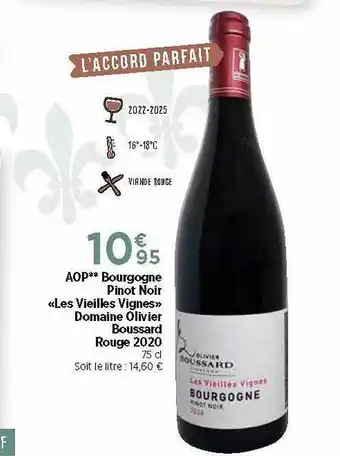 Maximarché Aop Bourgogne Pinot Noir «les Vieilles Vignes» Domaine Olivier Boussard Rouge 2020 offre