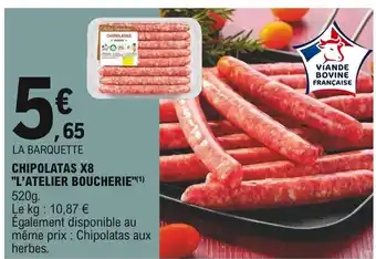 E.Leclerc Express Chipolatas X8 "L'Atelier Boucheri offre